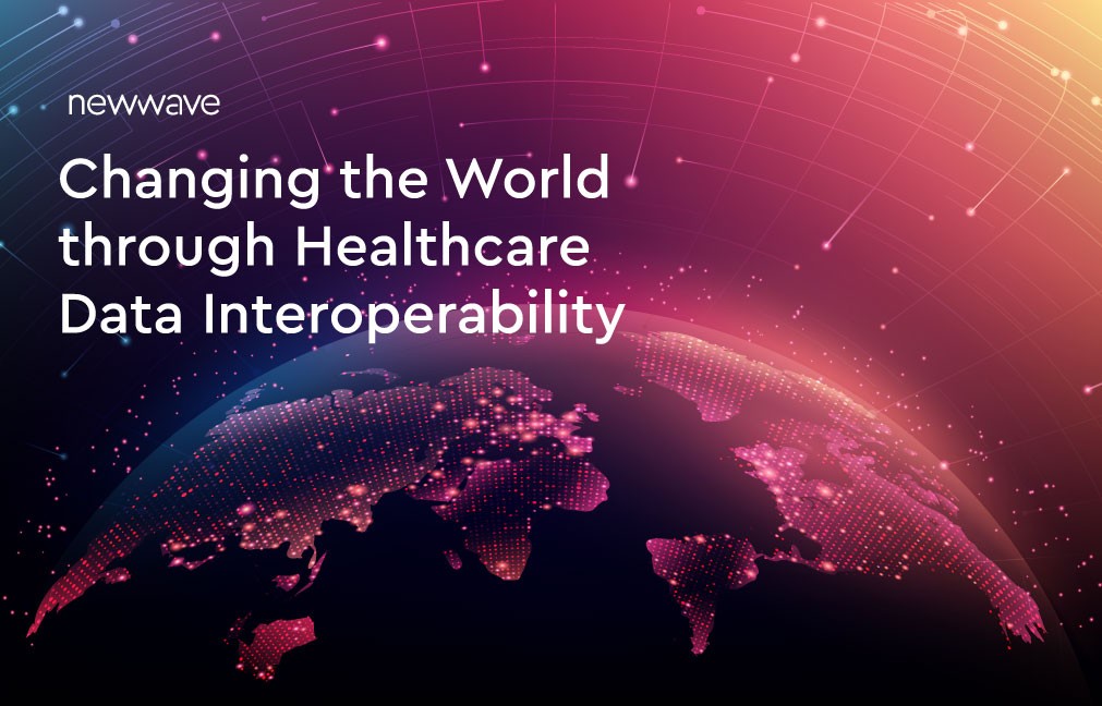 Making the World a Better Place Through Healthcare Data Interoperability
