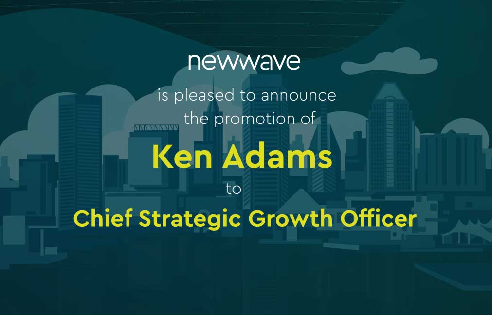 NewWave Announces Promotion of Ken Adams to Chief Strategic Growth Officer