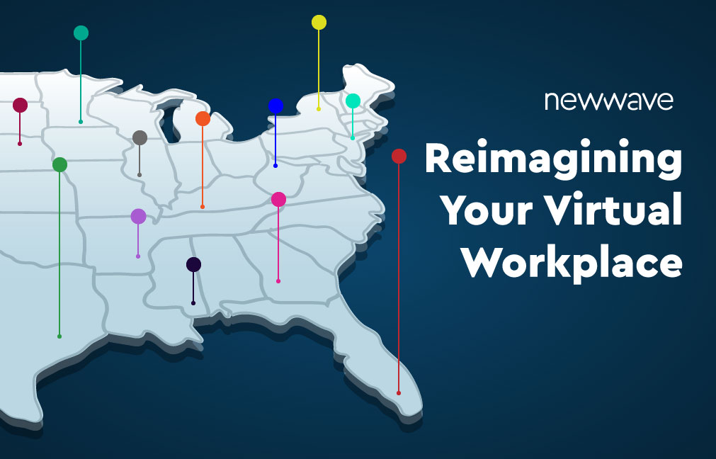 Reimagining Your Virtual Workplace
