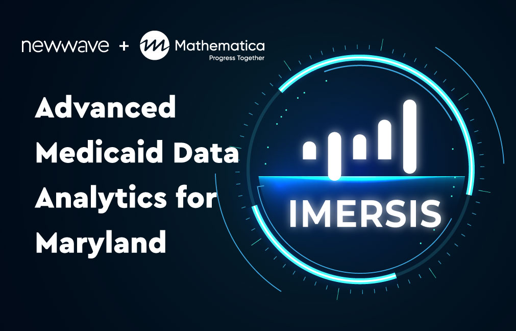NewWave and Mathematica Partner to Deliver Leading-Edge Medicaid Data Quality Tool to Maryland Department of Health