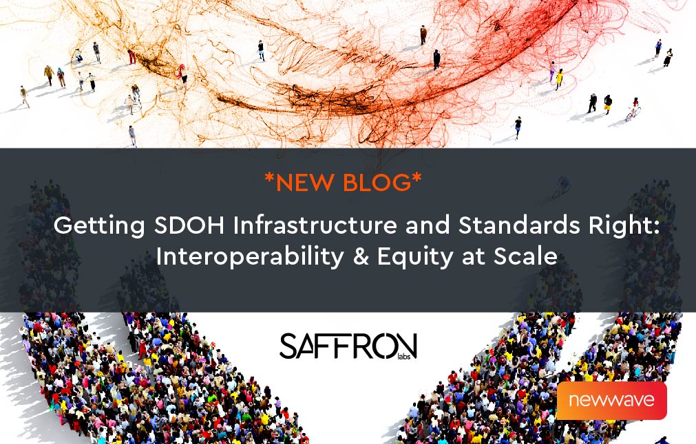 Getting SDOH Infrastructure and Standards Right: Interoperability & Equity at Scale