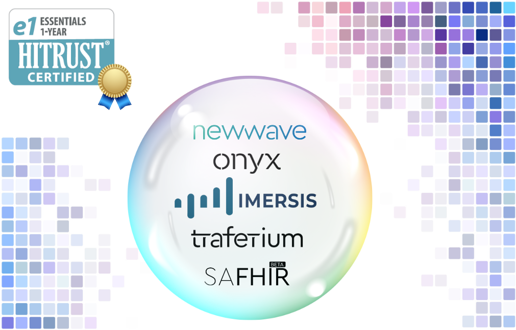 NewWave, Onyx, Imersis, Traferium, and Saffron Labs Achieves HITRUST Essentials, 1-year (e1) Certification Demonstrating Foundational Cybersecurity